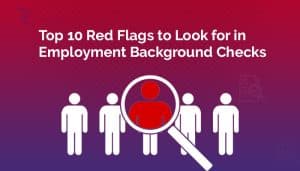Employment Background Check Red Flags